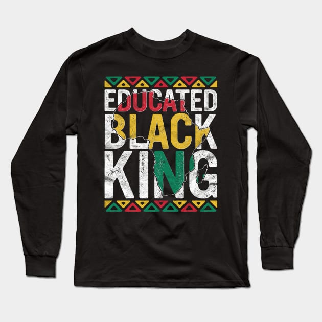 Pride Educated Black King Gift History Month African Teacher Long Sleeve T-Shirt by rhondamoller87